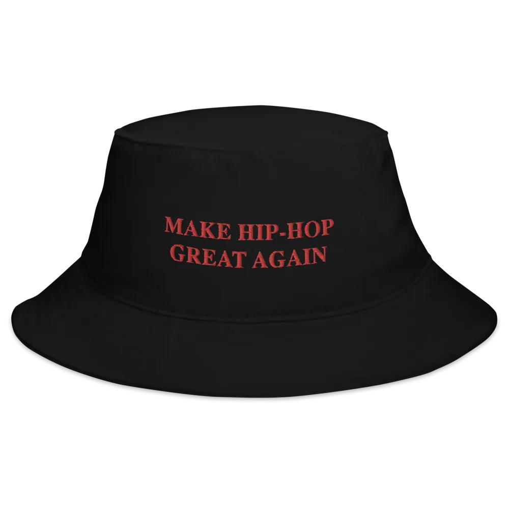 Make Hip Hop Great Again Bucket Hat