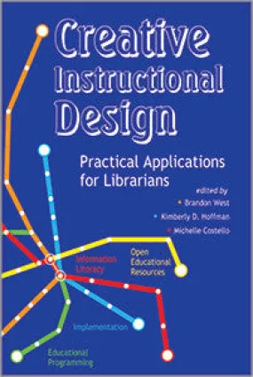 Practical Applications of Instructional Design for Librarians