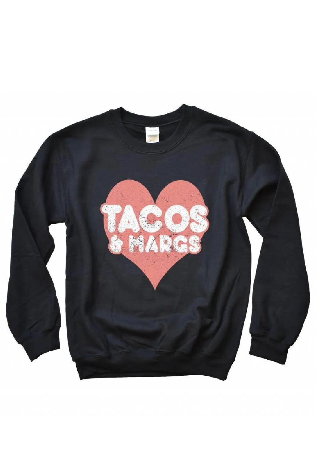 Tacos Margs Sweatshirt